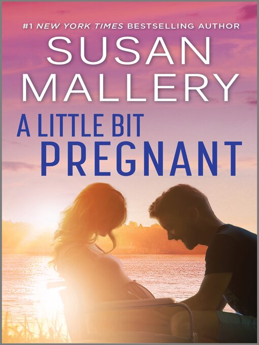 Title details for A Little Bit Pregnant by Susan Mallery - Wait list
